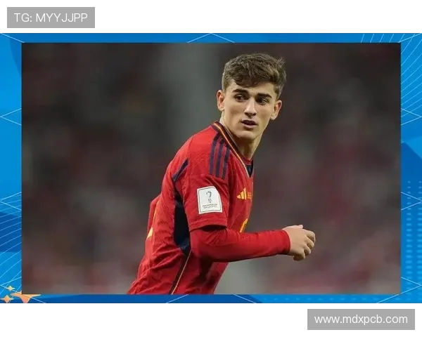 加维在足球场上的崛起之路与未来发展潜力分析 加维在足球场上的崛起之路与未来发展潜力分析